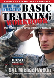 Ultimate interactive basic training workbook. What You Must Know to Survive and Thrive in Boot Camp cover image cdn