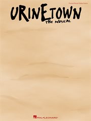 Urinetown (songbook). Vocal Selections cover image cdn