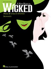 Wicked (songbook). A New Musical - Vocal Selections (Vocal Line with Piano Accompaniment) cover image cdn