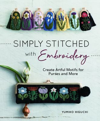 Simply stitched with embroidery : create artful motifs for purses and more  cover image cdn