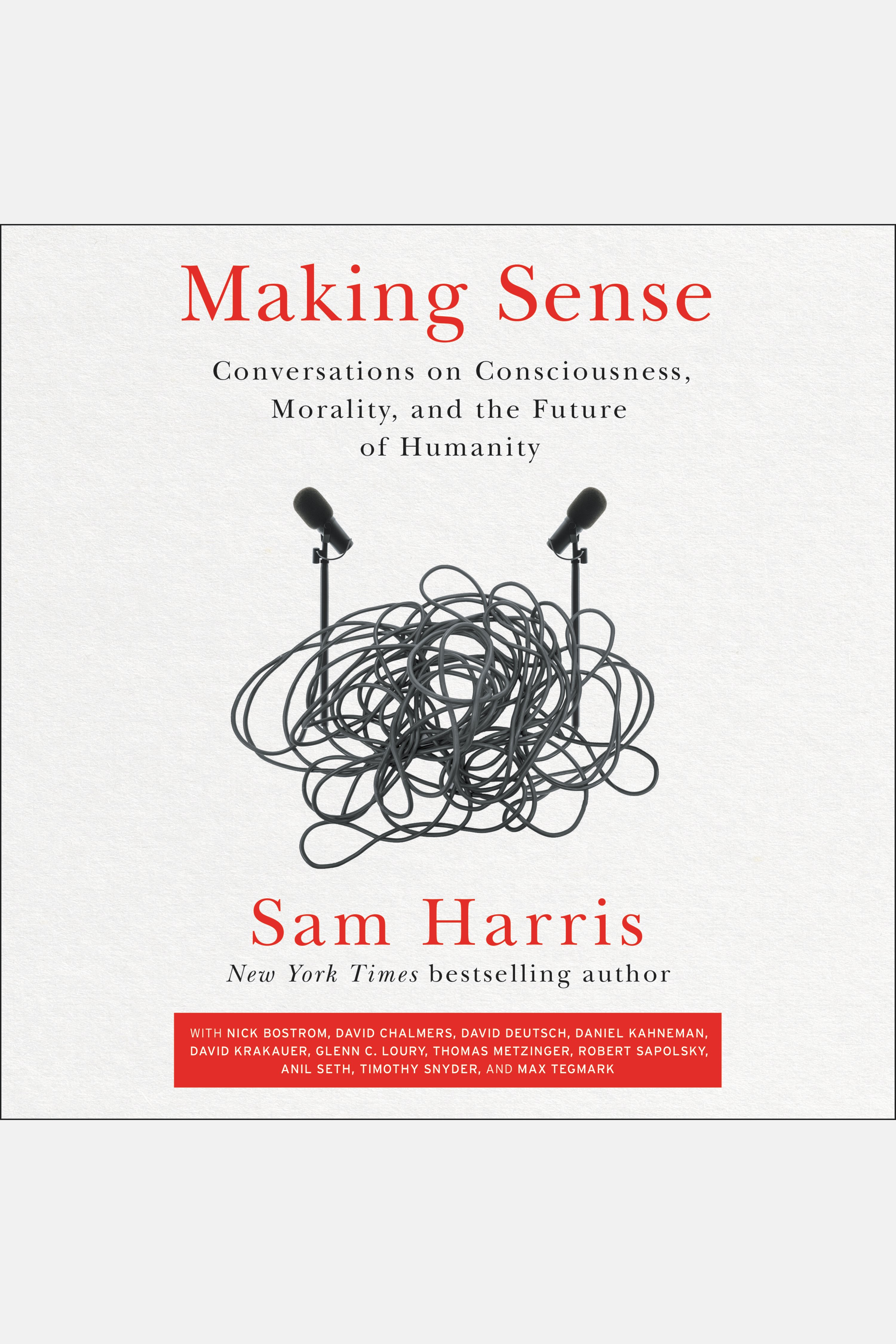 Making sense Conversations on Consciousness, Morality, and the Future of Humanity cover image cdn