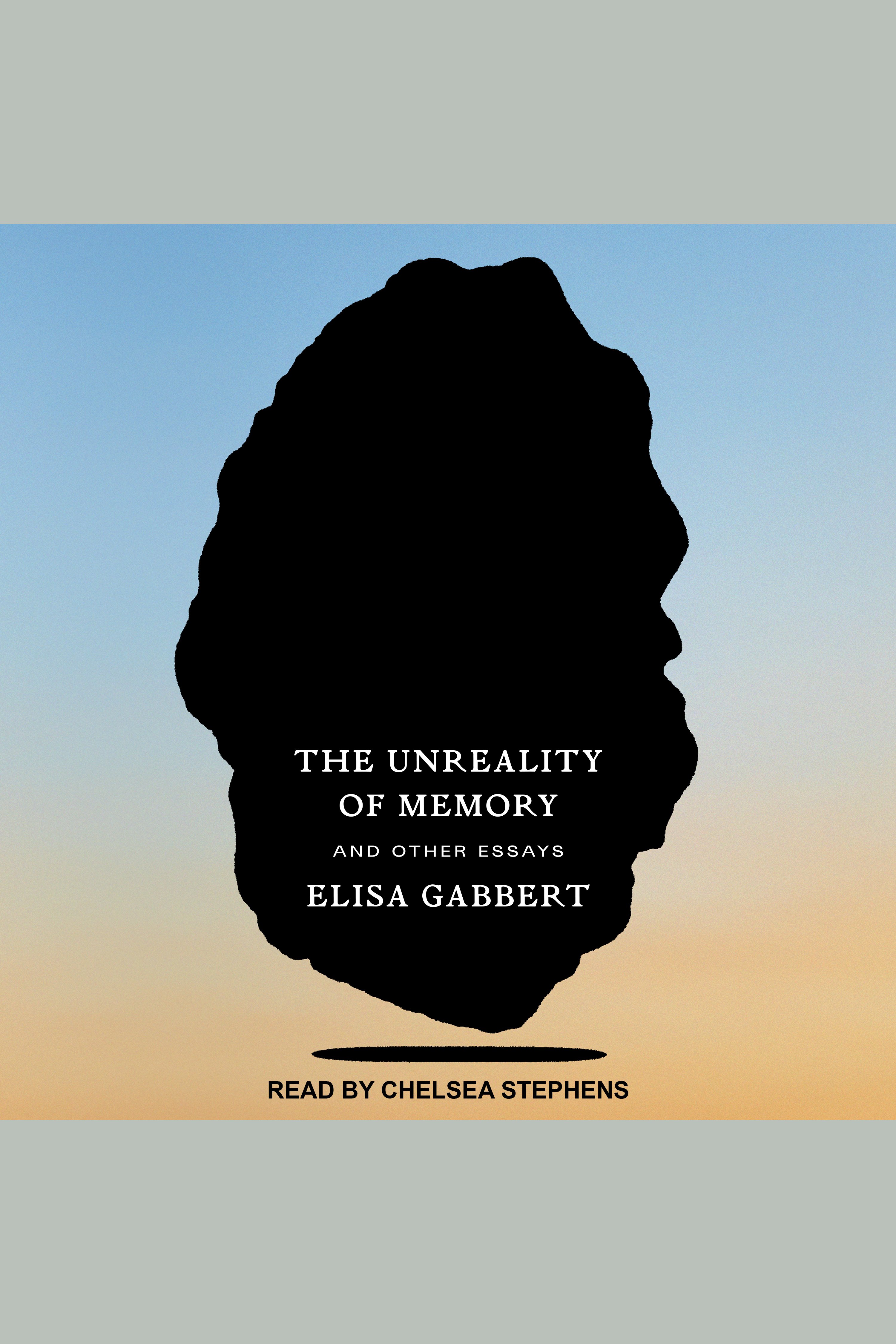 The unreality of memory and other essays cover image cdn