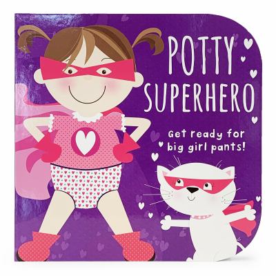 Potty superhero : get ready for big girl pants!  cover image cdn