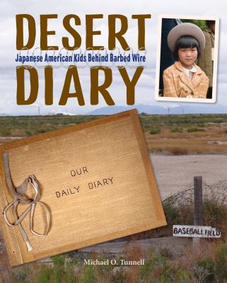Desert diary : Japanese American kids behind barbed wire  cover image cdn