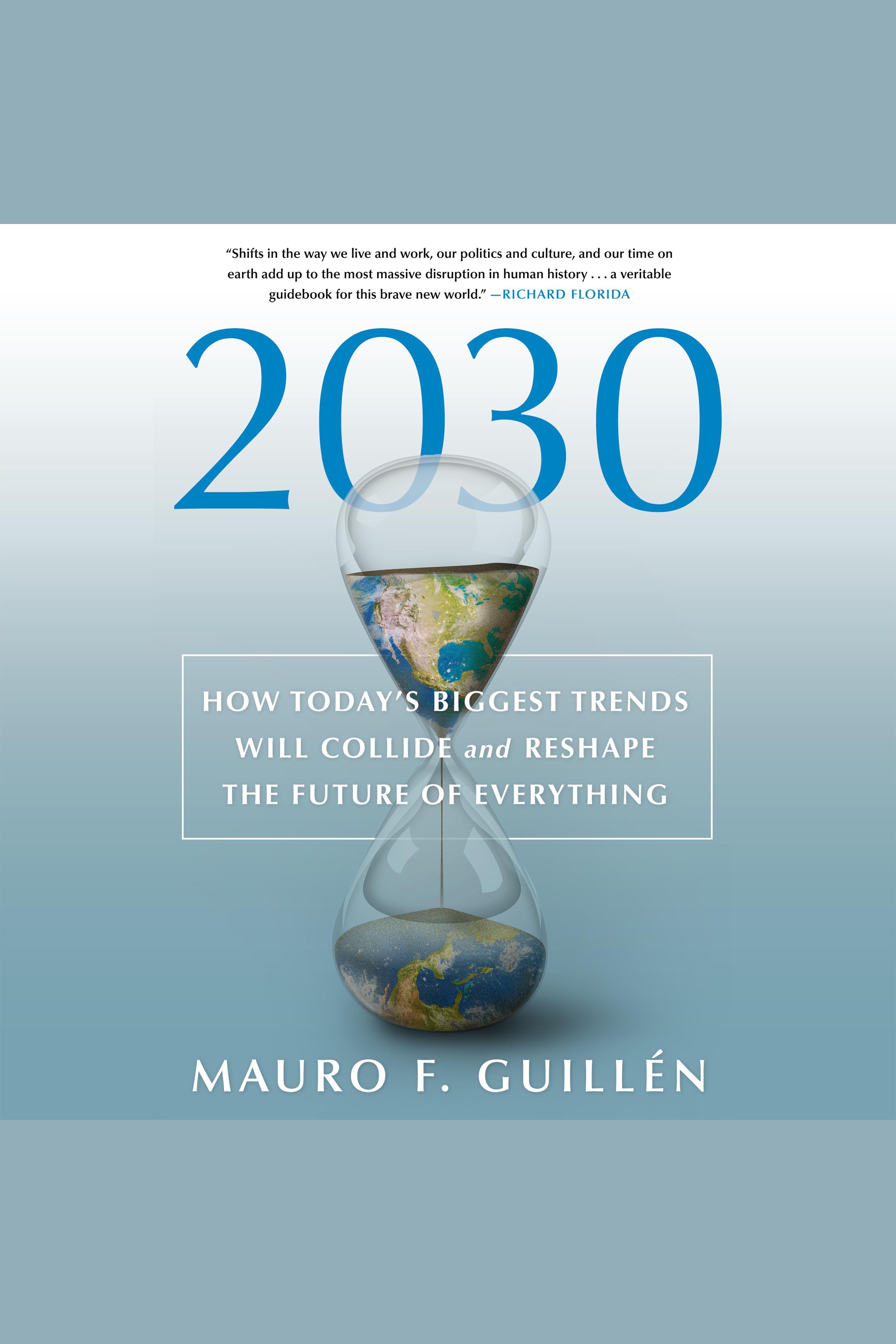 2030 how today's biggest trends will collide and reshape the future of everything cover image cdn