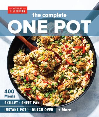 The complete one pot : 400 meals : skillet, sheet pan, Instant Pot, dutch oven + more cover image cdn