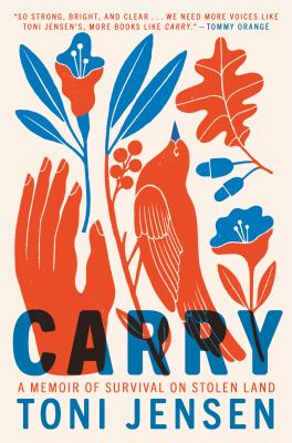 Carry : a memoir of survival on stolen land cover image