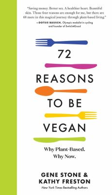 72 reasons to be vegan : why plant-based, why now  cover image cdn