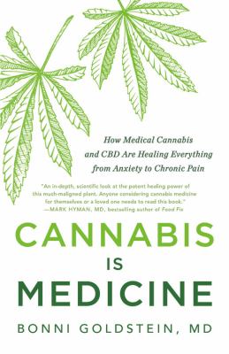 Cannabis is medicine : how medical cannabis and CBD are healing everything from anxiety to chronic pain  cover image cdn