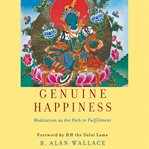 Genuine happiness : meditation as the path to fulfillment cover image cdn