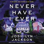 Never have I ever : a novel cover image cdn