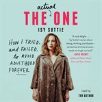 The actual one : how I tried, and failed, to avoid adulthood forever cover image cdn