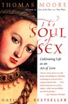 The soul of sex : cultivating life as an act of love cover image cdn