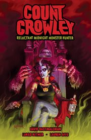 Count Crowley : reluctant midnight monster hunter. Issue 1-4 cover image cdn