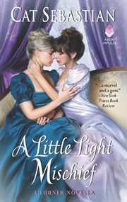 A Little Light Mischief : A Turner Novella cover image cdn