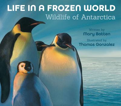 Life in a frozen world : wildlife of Antarctica  cover image cdn