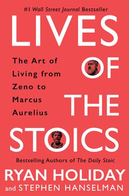 Lives of the stoics : lessons on the art of living from Marcus Aurelius to Zeno  cover image cdn
