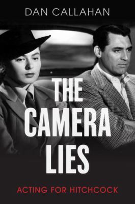 The camera lies : acting for Hitchcock  cover image cdn