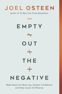 Empty out the negative : make room for more joy, greater confidence, and new levels of influence  cover image cdn