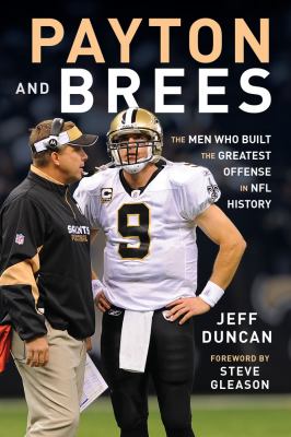 Payton and Brees : the men who built the greatest offense in NFL history  cover image cdn