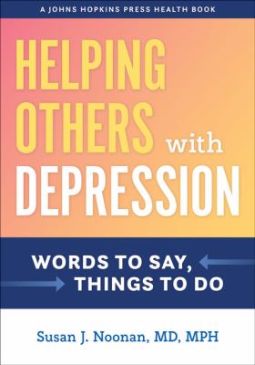 Helping others with depression : words to say, things to do  cover image cdn