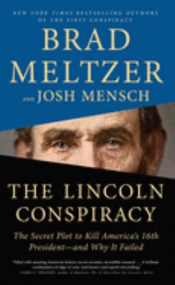 The Lincoln conspiracy the secret plot to kill America's 16th president--and why it failed  cover image cdn