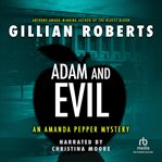 Adam and evil : an Amanda Pepper mystery cover image cdn