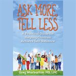 Ask more, tell less cover image cdn