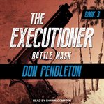 Battle mask : the executioner. Book 3 cover image cdn