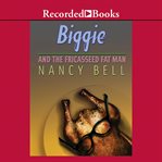 Biggie and the fricasseed fat man cover image cdn