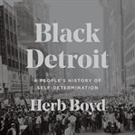 Black Detroit : a people's history of self-determination cover image cdn