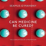 Can medicine be cured? cover image cdn