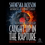 Caught up in the rapture cover image cdn
