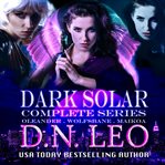 Dark solar complete trilogy: oleander - wolfsbane - maikoa cover image cdn
