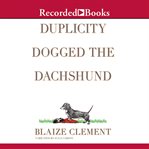 Duplicity dogged the dachshund cover image cdn