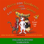 El perro con sombrero meets los gatos con gelatos. A Bilingual Doggy Tale cover image cdn