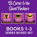 Eli carter and the ghost hackers books 1-3 series boxed set cover image cdn
