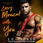 Every Moment with You : Redeeming Love Series, Book 1 cover image cdn