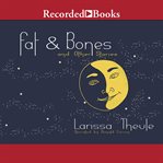 Fat & bones : and other stories cover image cdn