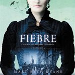 Fiebre. Una Novela De María Tifoidea cover image cdn