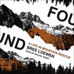 Found : a life in mountain rescue cover image cdn