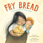 Fry bread : a Native American family story cover image cdn