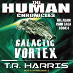 Galactic vortex : set in the human chronicles universe cover image cdn