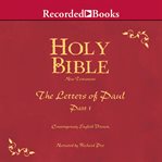 Holy Bible : the Letters of Paul. Part 1 cover image cdn