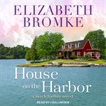 House on the harbor : a Birch Harbor novel cover image cdn