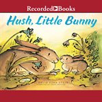Hush, little bunny cover image cdn
