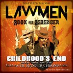 Lawmen. Rook & Berenger - Childhood's End cover image cdn