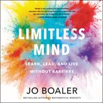 Limitless mind. Learn, Lead, and Live Without Barriers cover image cdn