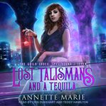 Lost talismans and a tequila cover image cdn