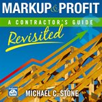 Markup & profit: a contractor's guide, revisited cover image cdn